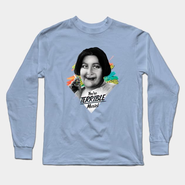 You're TERRIBLE, Muriel! Long Sleeve T-Shirt by nordacious